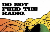 Do Not Feed The Radio